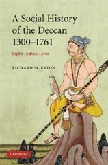 Social History of the Deccan, 1300-1761 : Eight Indian Lives, Paperback by Ea…