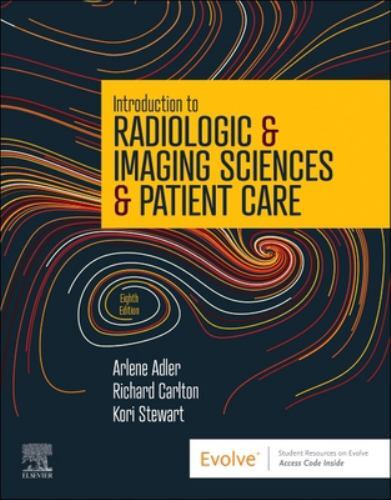 Introduction to Radiologic & Imaging Sciences & Patient Care, Paperback by Ad…