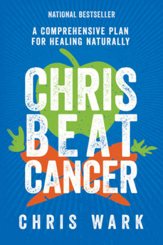 Chris Beat Cancer: A Comprehensive Plan for Healing Naturally – VERY GOOD