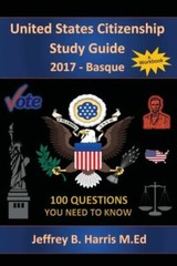 United States Citizenship Study Guide And Workbook – Basque: 100 Questions …