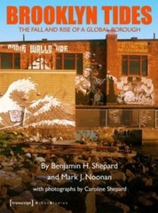 Brooklyn Tides : The Fall and Rise of a Global Borough, Paperback by Shepard,…