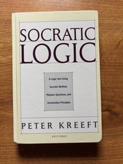 Socratic Logic 3. 1e : Socratic Method Platonic Questions by Peter. Kreeft…