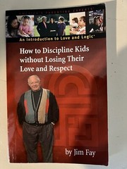 How to Discipline Kids Without Losing Their Love and Respect, Tim Fay, Paperback