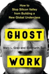 Ghost Work: How to Stop Silicon Valley from Building a New Global Und – GOOD