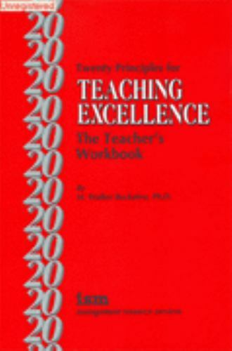Twenty Principles for Teaching Excellence: The Teacher’s Workbook