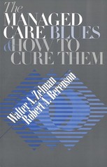 The Managed Care Blues and How to Cure Them (Not In A Series)