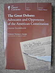The Great Debate: Advocates and Opponents…/Great Courses 4878/12 lectures/2007