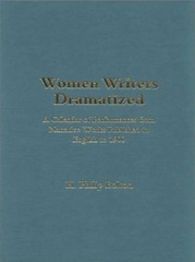 Women Writers Dramatized: A Calendar of Performances from Narrative Works Pub…