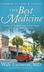 Walt Larimore MD, Jerry B. Jenkins – foreword Best Medicine (Hardback)