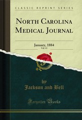North Carolina Medical Journal, Vol. 13: January, 1884 (Classic Reprint)