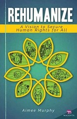 Rehumanize: A Vision to Secure Human – Paperback, by Aimee Murphy – Very Good