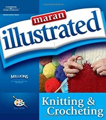 Maran Illustrated Knitting and Crocheting Paperback