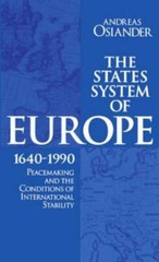 The States System of Europe, 1640-1990 Andreas Oslander HC w/DJ Ships Free