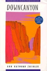 Downcanyon: A Naturalist Explores the Colorado River through the – ACCEPTABLE