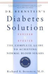 Dr. Bernstein’s Diabetes Solution: The Complete Guide to Achieving Normal…