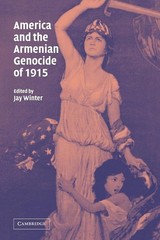 America and the Armenian Genocide of 1915 (Studies in the Social
