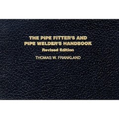 Pipe Fitter’s and Pipe Welder’s Handbook, Paperback by Frankland, Thomas W., …