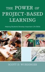 Power of Project-Based Learning: Helping Students Develop Important Life Skills