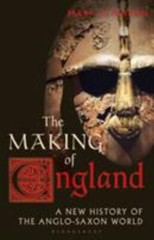 The Making of England: A New History of the Anglo-Saxon World by Atherton, Mark