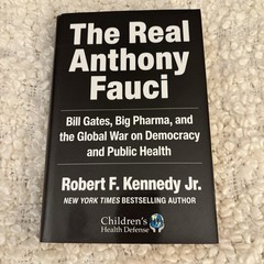 The Real Anthony Fauci by Robert F. Kennedy Jr. (Hardcover)