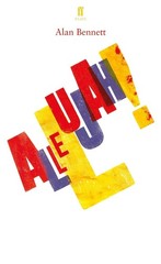 Allelujah! by Alan Bennett Paperback Book