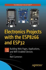 Electronics Projects with the ESP8266 and ESP32: Building Web Pages, Applica…