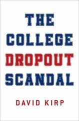 The College Dropout Scandal – hardcover, David Kirp, 9780190862213