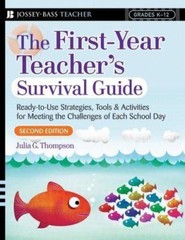 The First-Year Teacher’s Survival Guide- 0787994553, Julia G Thompson, paperback