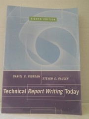 TECHNICAL REPORT WRITING TODAY By Daniel G. Riordan & Steven E. Pauley **Mint**