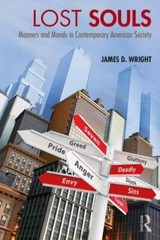 Lost Souls : Manners and Morals in Contemporary American Society, The Seven …