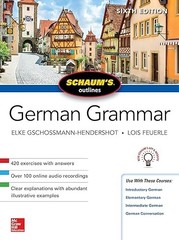 Schaum’s Outline of German Grammar, Sixth Edition