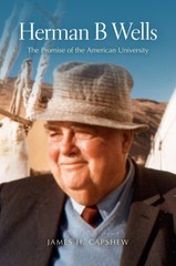 Herman B Wells : The Promise of the American University James H.