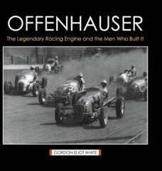 Offenhauser: The Legendary Racing Engine and the Men Who Built It by White: New