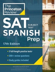 Princeton Review SAT Subject Test Spanish Prep, 17th Edition: Practice Tests…