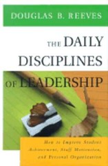 The Daily Disciplines of Leadership by PH.D. Reeves, Douglas B, Mr.: Used