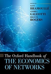 The Oxford Handbook of the Economics of Networks (Oxford Handbook