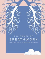 The Power of Breathwork: Simple Practices to Promote Wellbeing (Volume 1) (T…
