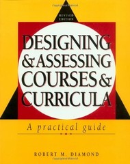 DESIGNING AND ASSESSING COURSES AND CURRICULA: A PRACTICAL By Robert M. Diamond