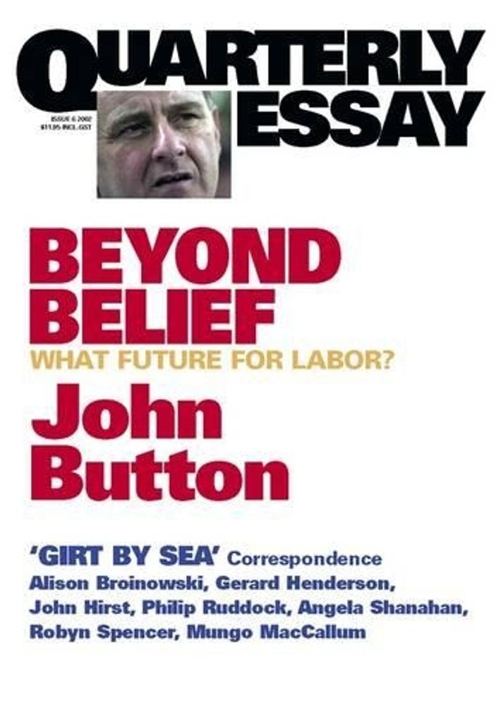 Beyond Belief: What Future for Labor?: Quarterly Essay 6 by John Button (English