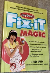 Joey Green’s Fix-It Magic : More Than 1,971 Quick-and-Easy Home Solutions Using