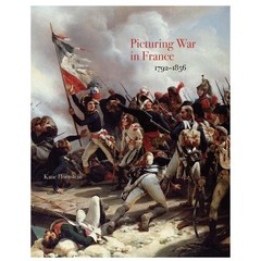 Picturing War in France, Katie Hornstein, 2018 Yale University Press