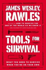 Tools For Survival: What You Need To Survive When You’re On Your Own by RAWLES