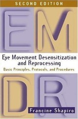 Eye Movement Desensitization and Reprocessing (EMDR), Second Edition : Basic…