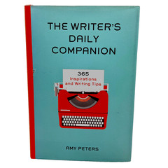 Writer’s Daily Companion : 365 Inspirations & Writing Tips by Amy Peters – [New]