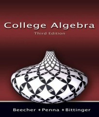 COLLEGE ALGEBRA (3RD EDITION) By Judith A. Beecher & Judith A. Penna – Hardcover