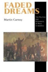 Faded Dreams: The Politics and Economics of Race in America Carnoy, Martin hard