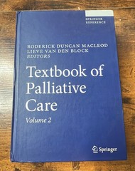 Textbook of Palliative Care Volume 2 ONLY Springer Reference Hardcover