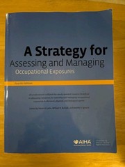 A Strategy For Assessing And Managing Occupational Exposures Fourth Edition…
