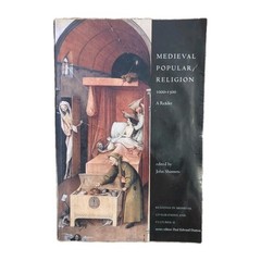 Medieval Popular Religion 1000-1500 A Reader ed. John Shinners
