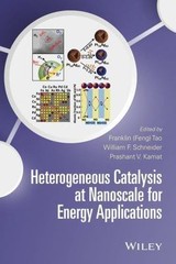 Heterogeneous Catalysis at Nanoscale for Energy Applications, Hardcover by Ta…